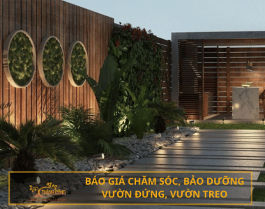BÁO GIÁ CHĂM SÓC, BẢO DƯỠNG VƯỜN ĐỨNG, VƯỜN TREO