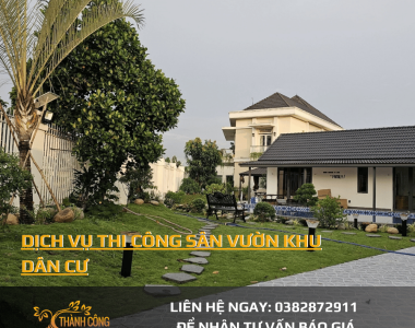 Dịch vụ thi công sân vườn khu dân cư